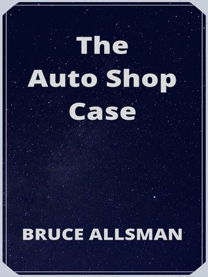 cover image of The Auto Shop Case